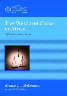 The West and China in Africa ― Civilization Without Justice