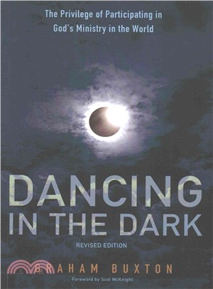 Dancing in the Dark ― The Privilege of Participating in God's Ministry in the World