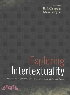 Exploring Intertextuality ― Diverse Strategies for the New Testament Use of Texts