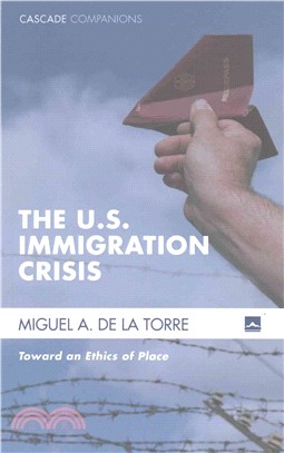 The U.s. Immigration Crisis ― Toward an Ethics of Place