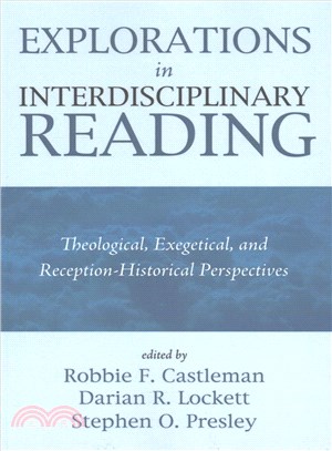 Explorations in Interdisciplinary Reading ─ Theological, Exegetical, and Reception-Historical Perspectives