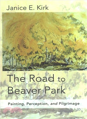 The Road to Beaver Park ― Painting, Perception, and Pilgrimage
