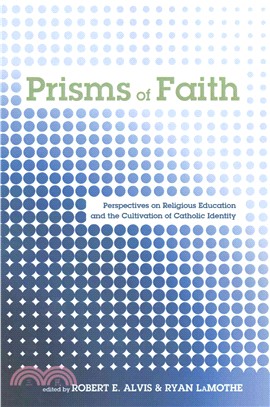 Prisms of Faith ― Perspectives on Religious Education and the Cultivation of Catholic Identity