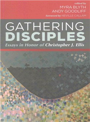 Gathering Disciples ― Essays in Honour of Christopher J. Ellis