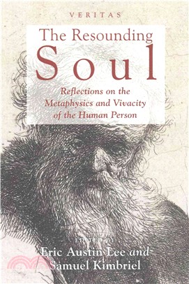 The Resounding Soul ― Reflections on the Metaphysics and Vivacity of the Human Person