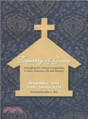 Tapestry of Grace ― Untangling the Cultural Complexities of Asian American Life and Ministries