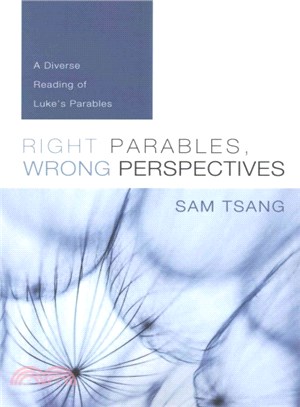 Right Parables, Wrong Perspectives ― A Diverse Reading of Luke's Parables