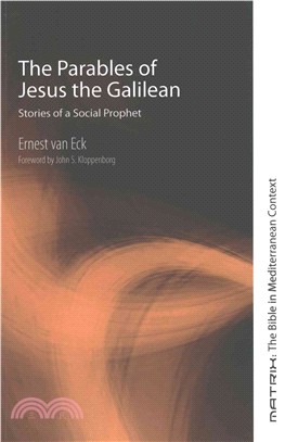 The Parables of Jesus the Galilean ― Stories of a Social Prophet