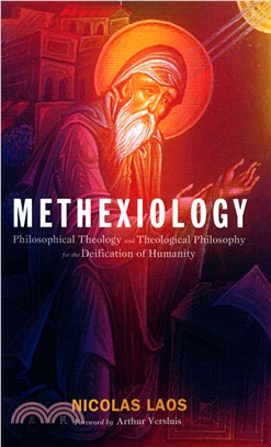 Methexiology ― Philosophical Theology and Theological Philosophy for the Deification of Humanity