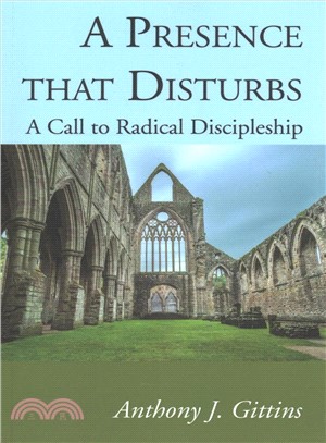 A Presence That Disturbs ― A Call to Radical Discipleship