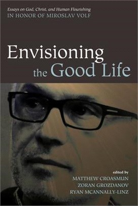 Flourishing in Christ ― Essays in Honor of Miroslav Volf