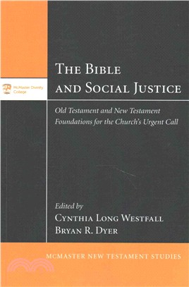 The Bible and Social Justice ― Old Testament and New Testament Foundations for the Church's Urgent Call