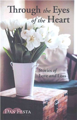 Through the Eyes of the Heart ― Stories of Love and Loss