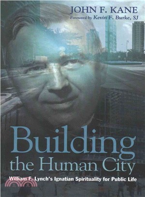 Building the Human City ― William F. Lynch's Ignatian Spirituality for Public Life