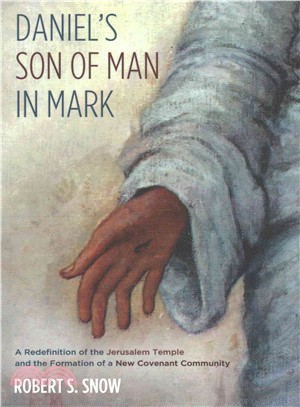 Daniel??Son of Man in Mark ― A Redefinition of the Jerusalem Temple and the Formation of a New Covenant Community