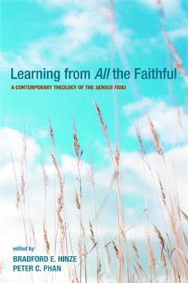 Learning from All the Faithful ― A Contemporary Theology of the Sensus Fidei