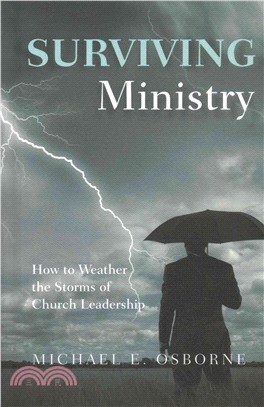 Surviving Ministry ― How to Weather the Storms of Church Leadership