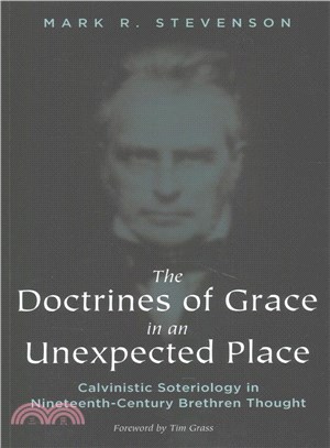 The Doctrines of Grace in an Unexpected Place ― Calvinistic Soteriology in Nineteenth-century Brethren Thought