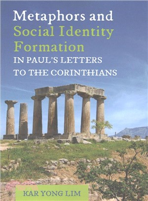 Metaphors and Social Identity Formation in Paul's Letters to the Corinthians