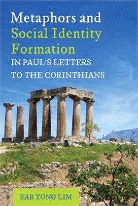 Metaphors and Social Identity Formation in Paul Letters to the Corinthians