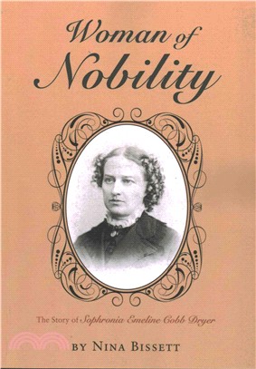 Woman of Nobility ― The Story of Sophronia Emeline Cobb Dryer