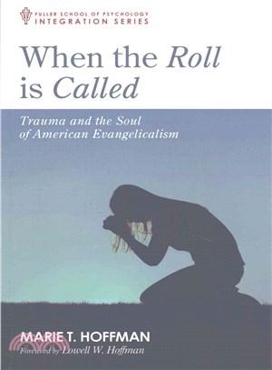 When the Roll Is Called ― Trauma and the Soul of American Evangelicalism