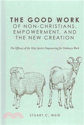 The Good Work of Non-christians, Empowerment, and the New Creation ― The Efficacy of the Holy Spirit's Empowering for Ordinary Work