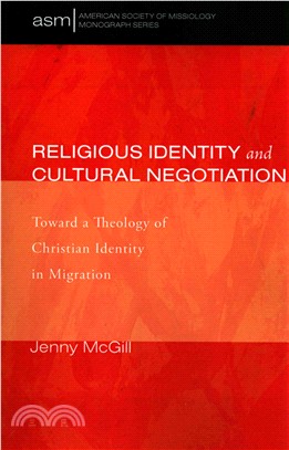 Religious Identity and Cultural Negotiation ― Toward a Christian Theology of Identity in Migration