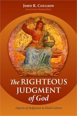 The Righteous Judgment of God ― Aspects of Judgment in Paul??Letters