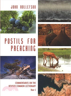 Postils for Preaching ― Commentaries on the Revised Lectionary, Year C