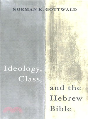 Ideology, Class, and the Hebrew Bible