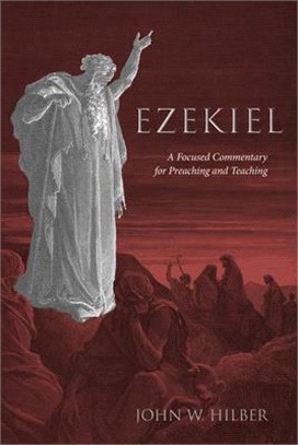 Ezekiel ― A Focused Commentary for Preaching and Teaching