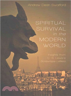 Spiritual Survival in the Modern World ― Insights from C.s. Lewis' Screwtape Letters