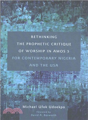 Rethinking the Prophetic Critique of Worship in Amos 5 for Contemporary Nigeria and the USA