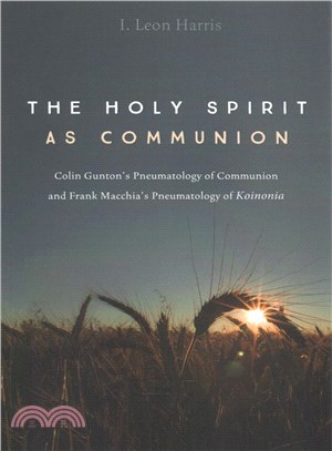 The Holy Spirit As Communion ― Colin Gunton??Pneumatology of Communion and Frank Macchia??Pneumatology of Koinonia