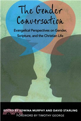 The Gender Conversation ─ Evangelical Perspectives on Gender, Scripture, and the Christian Life