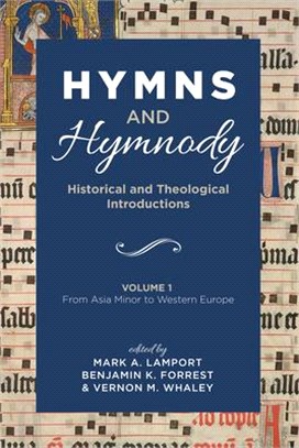 Hymns and Hymnody - Historical and Theological Introductions ― From Asia Minor to Western Europe