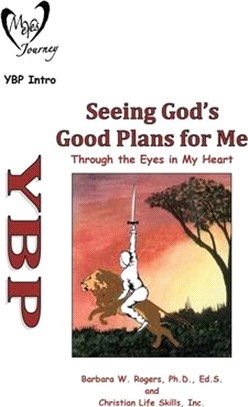 Seeing God's Good Plans for Me: Through the Eyes in My Heart