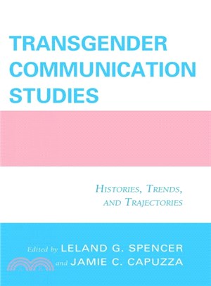 Transgender Communication Studies ─ Histories, Trends, and Trajectories