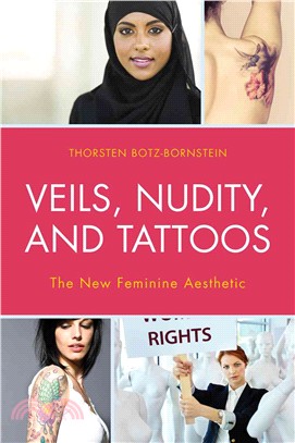 Veils, Nudity, and Tattoos ─ The New Feminine Aesthetics