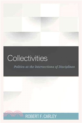 Collectivities ─ Politics at the Intersections of Disciplines