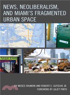 News, Neoliberalism, and Miami's Fragmented Urban Space