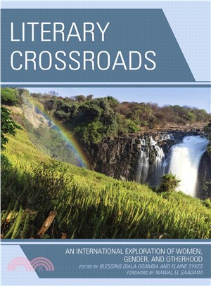 Literary Crossroads ― An International Exploration of Women, Gender, and Otherhood