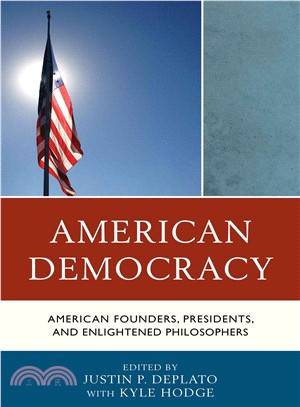 American Democracy ─ American Founders, Presidents, and Enlightened Philosophers