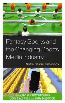 Fantasy Sports and the Changing Sports Media Industry ─ Media, Players, and Society