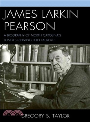 James Larkin Pearson ― A Biography of North Carolina??Longest Serving Poet Laureate