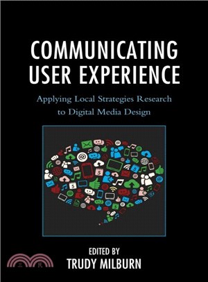 Communicating User Experience ─ Applying Local Strategies Research to Digital Media Design