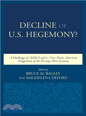 Decline of the U.S. Hegemony? ─ A Challenge of ALBA and a New Latin American Integration of the Twenty-First Century