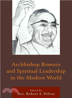 Archbishop Romero and Spiritual Leadership in the Modern World