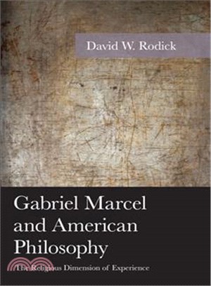 Gabriel Marcel and American Philosophy ─ The Religious Dimension of Experience